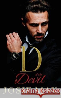 D of the Devil: An Arranged Marriage Mafia Romance Josie Max   9781955184069 Black Nut Books