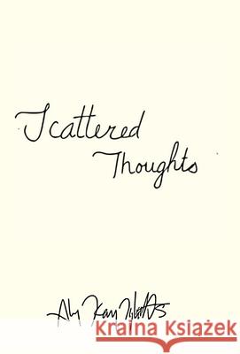 Scattered Thoughts Aly Kay Tibbitts 9781955192002 Battalion Press