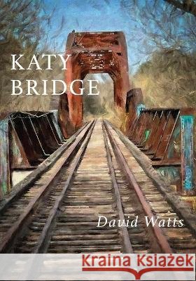 Katy Bridge David Watts 9781955194228