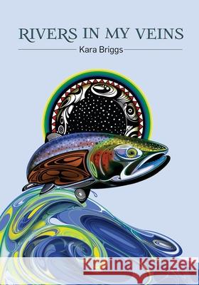 Rivers in My Veins Kara Briggs 9781955194358 Saint Julian Press, Inc.