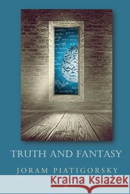 Truth and Fantasy Joram Piatigorsky 9781955196017