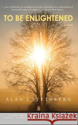 To Be Enlightened Alan J. Steinberg 9781955196123