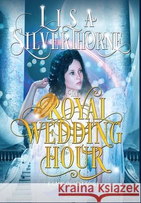 The Royal Wedding Hour Lisa Silverthorne 9781955197052 Elusive Blue Fiction