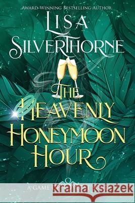 The Heavenly Honeymoon Hour Lisa Silverthorne 9781955197069 Elusive Blue Fiction