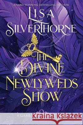 The Divine Newlyweds Show Lisa Silverthorne 9781955197083 Elusive Blue Fiction