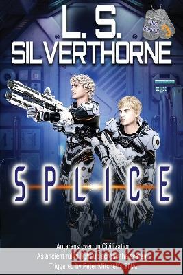 Splice L S Silverthorne   9781955197496 Elusive Blue Fiction