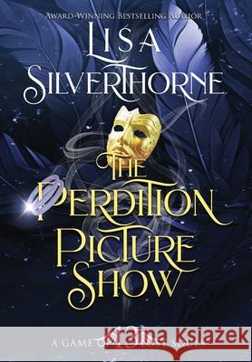 The Perdition Picture Show Lisa Silverthorne 9781955197755 Elusive Blue Fiction