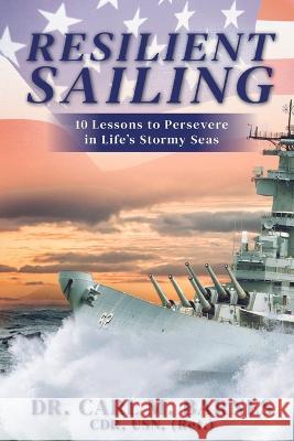 Resilient Sailing Dr Carl M Barnes   9781955198288 Trient Press