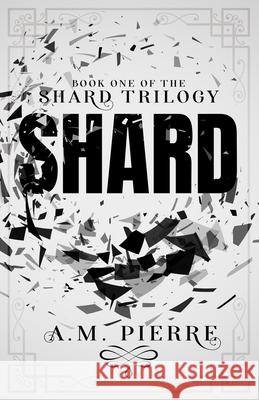 Shard: Book One of The Shard Trilogy (A YA Sci-fi Teens with Powers Series) David Perkins Victoria Davies A. M. Pierre 9781955204026 Mixed Berry Press LLC