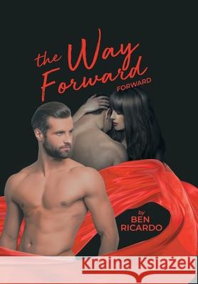 The Way Forward: Forward Ben Ricardo 9781955205597