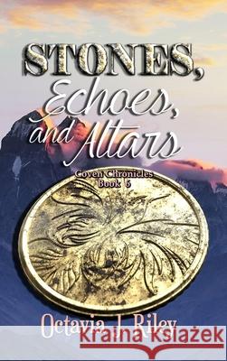 Stones, Echoes, and Altars Octavia J. Riley 9781955222037 Poisoned Apple Publishing