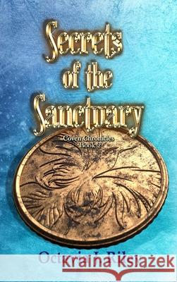 Secrets of the Sanctuary Octavia J. Riley 9781955222990 Poisoned Apple Publishing