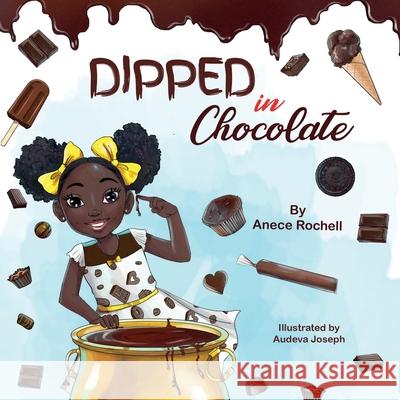 Dipped in Chocolate Anece Rochell Audeva Joseph 9781955228039 Beautiful Minds Publishing