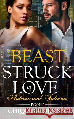 Beast: A Protector Emotional Scars Dark Mafia Romance Dennie, Chiquita 9781955233347