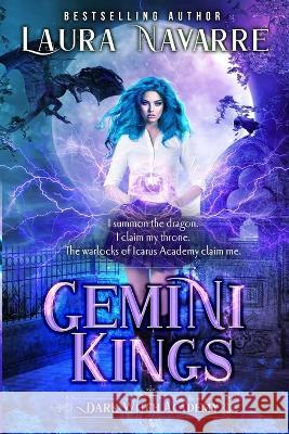 Gemini Kings: A Dark Witch Academy Paranormal Romance Laura Navarre   9781955236119