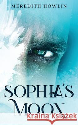 Sophia's Moon Meredith Howlin 9781955238021