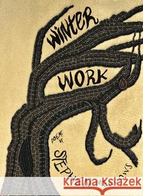 Winter Work Stephen Meadows 9781955239332 Nomadic Press
