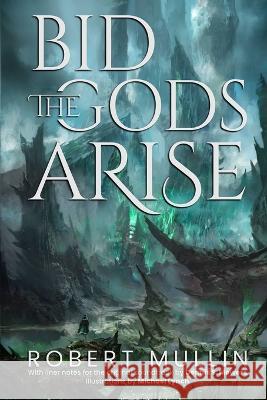 Bid the Gods Arise Caleb Havertape Michael Lynch Dennis S. Mowers 9781955251518 Final Thorn Publishing