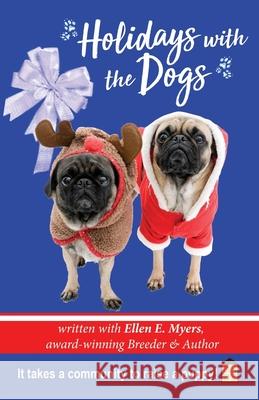 Holidays with the Dogs Ellen E. Myers 9781955255080