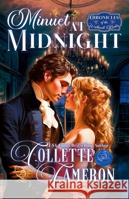 Minuet at Midnight: A Romantic Opposites Attract Mystery & Suspense Family Saga Regency Romance Collette Cameron 9781955259781