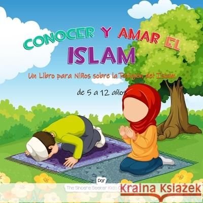 Conocer y Amar el Islam The Sincere Seeker 9781955262439 Sincere Seeker