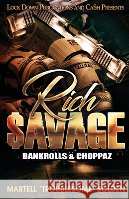 Rich $avage Martell Troublesome Bolden 9781955270113 Lock Down Publications