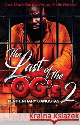 The Last of the OG's 2 Tranay Adams 9781955270120 Lock Down Publications