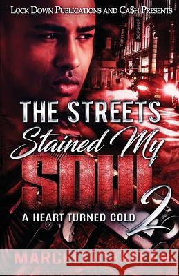 The Streets Stained my Soul 2 Marcellus Allen 9781955270243 Lock Down Publications