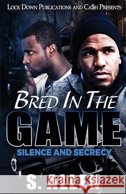 Bred in the Game S Allen 9781955270298 Lock Down Publications