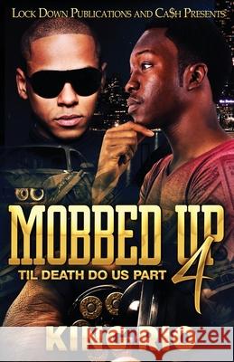 Mobbed Up 4 King Rio 9781955270540 Lock Down Publications