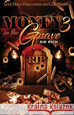 Money in the Grave 3 Martell Troublesome Bolden 9781955270953 Lock Down Publications
