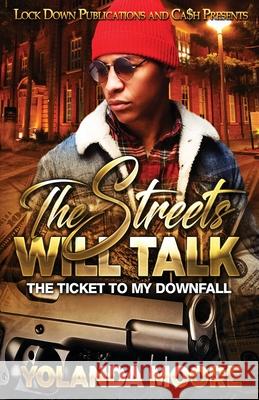 The Streets Will Talk Yolanda Moore 9781955270977 Lock Down Publications