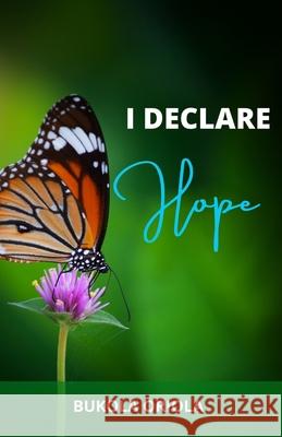 I Declare: Hope Bukola Oriola 9781955276016