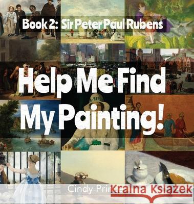 Sir Peter Paul Rubens: Find My Painting Book #2 Cindy Prince 9781955286237 Button Press, LLC