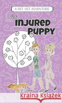 The Injured Puppy: The Pet Vet Series Book #2 Cindy Prince Ali Prince  9781955286473 Button Press, LLC