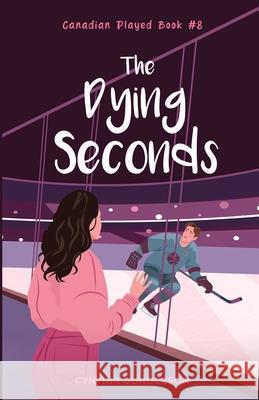 The Dying Seconds Cynthia Gunderson 9781955286855