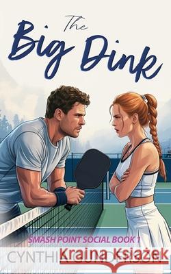 The Big Dink Cynthia Gunderson 9781955286862