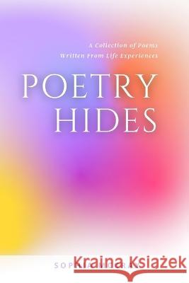 Poetry Hides Sophia McCray Nicole Queen  9781955297172