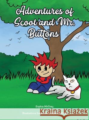 Adventures of Scoot & Mr. Buttons Sophia McCray 9781955297899