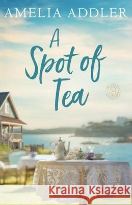 A Spot of Tea Amelia Addler 9781955298858 Anj Press