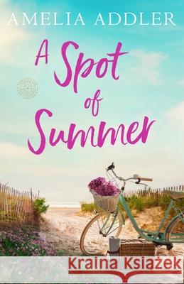 A Spot of Summer Amelia Addler 9781955298971