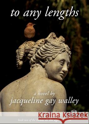 To Any Lengths Jacqueline Gay Walley 9781955314046 IML Publications LLC