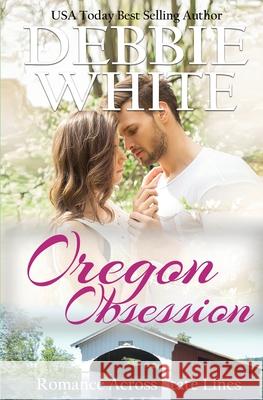 Oregon Obsession Debbie White 9781955315081