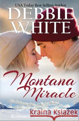 Montana Miracle Debbie White 9781955315098