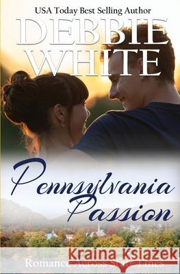 Pennsylvania Passion Debbie White 9781955315104