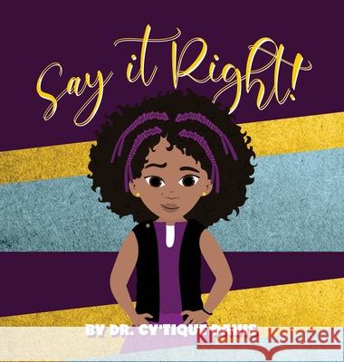 Say It Right! Cytique Davis 9781955316064 Keen Vision Publishing, LLC