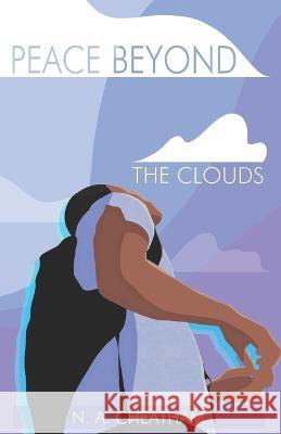 Peace Beyond the Clouds N a Cheatham 9781955316118 Keen Vision Publishing, LLC