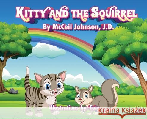 Kitty and The Squirrel McCeil Johnson 9781955316293 Keen Vision Publishing, LLC