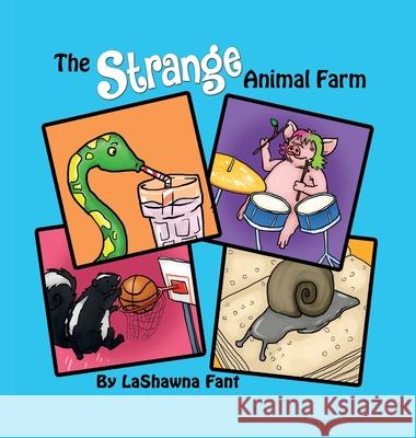 The Strange Animal Farm Lashawna Fant 9781955316965 Keen Vision Publishing, LLC