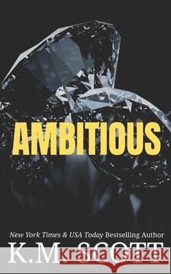 Ambitious K. M. Scott 9781955335041 Copper Key Media LLC